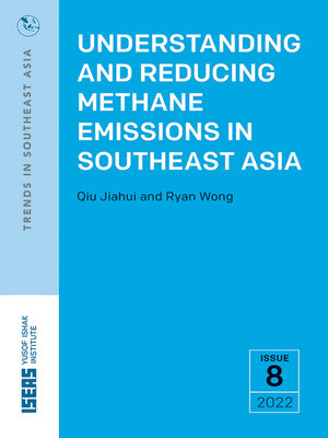 cover image of Understanding and Reducing Methane Emissions in Southeast Asia